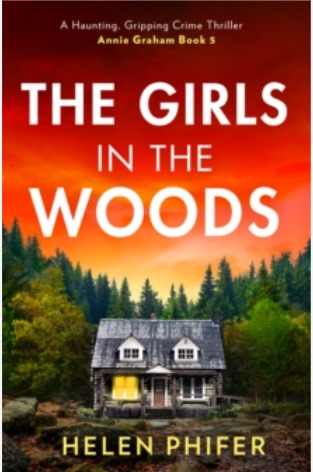 THE GIRLS IN THE WOODS : THE ANNIE GRAHAM CRIME SERIES (5)
